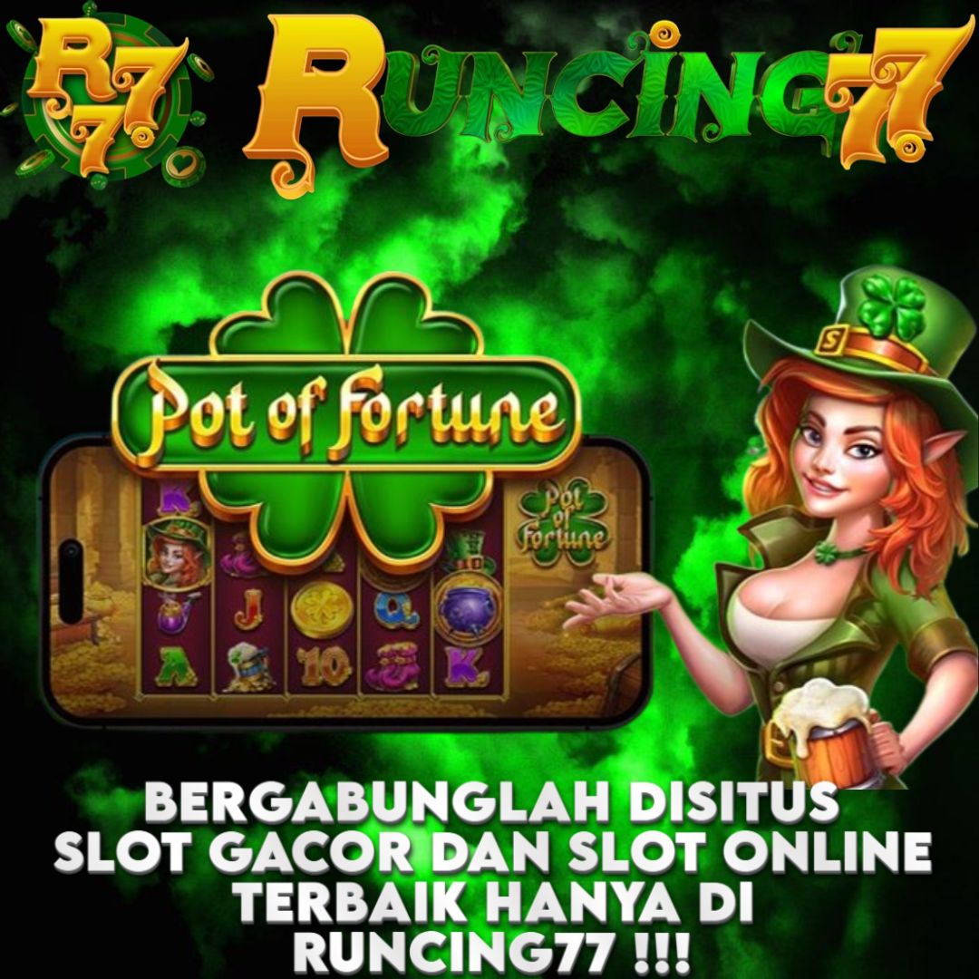 Runcing77 # Link Situs Slot Gacor Hari Ini Dan Agen Slot Online Terbaik Sepanjang Masa